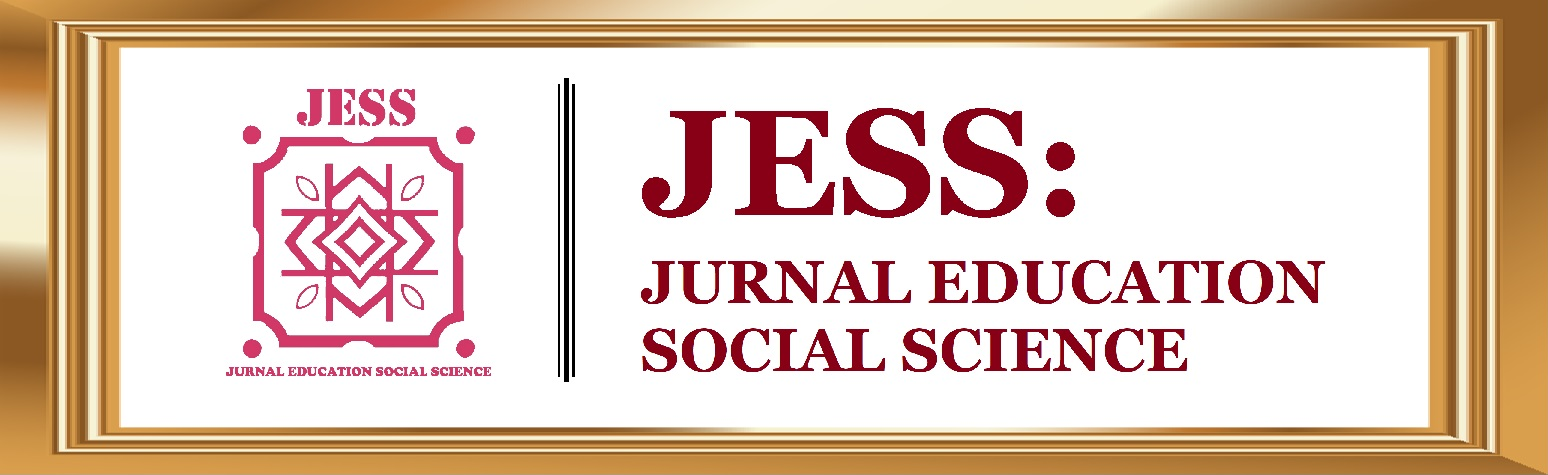 JESS: JURNAL EDUCATION SOCIAL SCIENCE